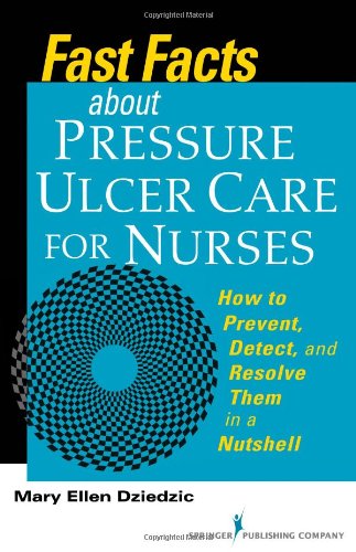 Fast Facts about Pressure Ulcer Care for Nurses