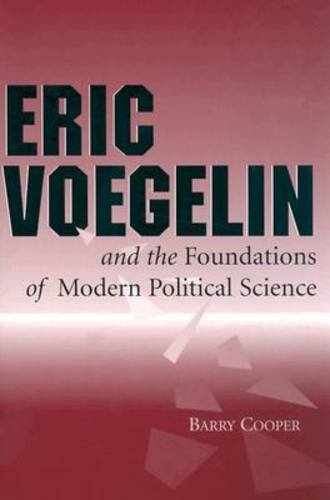 Eric Voegelin and the Foundations of Modern Political Science