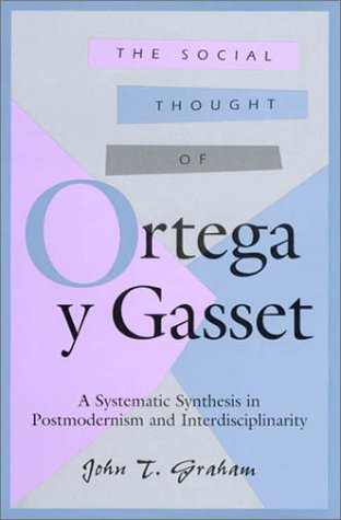 The Social Thought of Ortega y Gasset