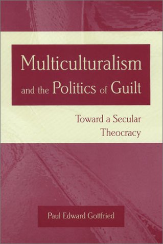 Multiculturalism and the Politics of Guilt