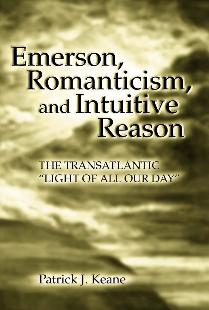 Emerson, Romanticism, and Intuitive Reason