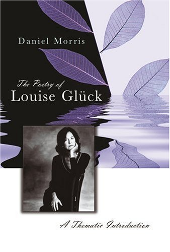 The Poetry of Louise Glück