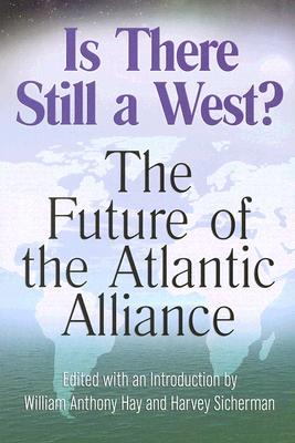 Is There Still a West? The Future of the Atlantic Alliance