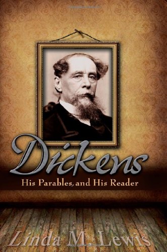 Dickens, His Parables, and His Reader