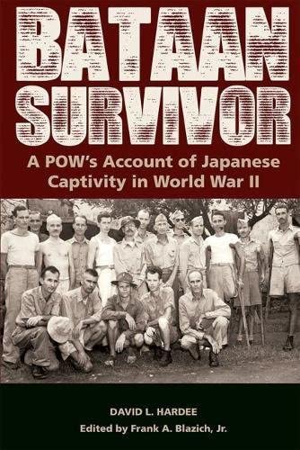 Bataan Survivor: A POW&rsquo;s Account of Japanese Captivity in World War II (The American Military Experiences)