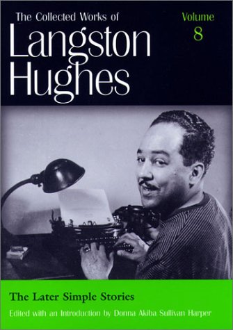 Later Simple Stories (The Collected Works of Langston Hughes), Vol. 8