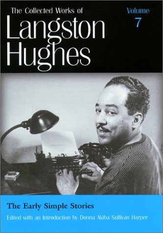 The Early Simple Stories (The Collected Works of Langston Hughes), Vol. 7