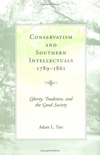 Conservatism and Southern Intellectuals, 1789-1861