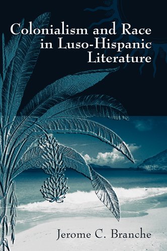 Colonialism and Race in Luso-Hispanic Literature