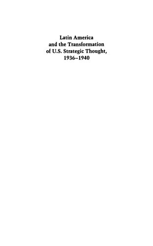 Latin America and the transformation of U.S. strategic thought, 1936-1940