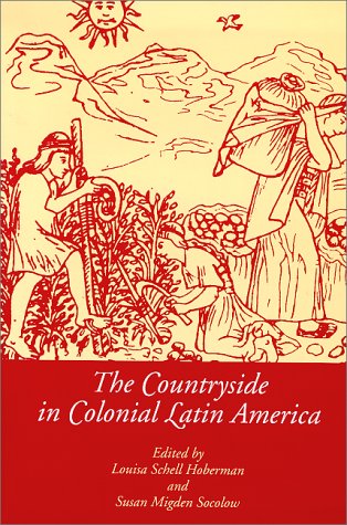 The Countryside in Colonial Latin America