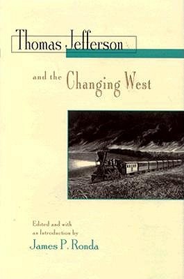 Thomas Jefferson and the Changing West