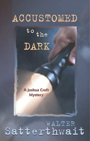 Accustomed to the Dark: A Joshua Croft Mystery (Joshua Croft Mysteries)