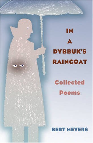 In a dybbuk's raincoat : collected poems