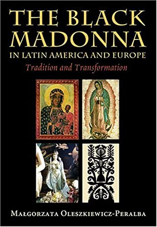 The Black Madonna In Latin America And Europe