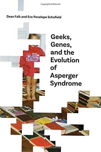 Geeks, Genes, and the Evolution of Asperger Syndrome