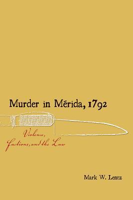 Murder in M�rida, 1792