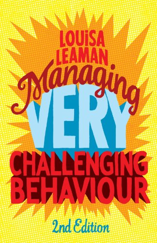 Managing Very Challenging Behaviour 2nd Edition