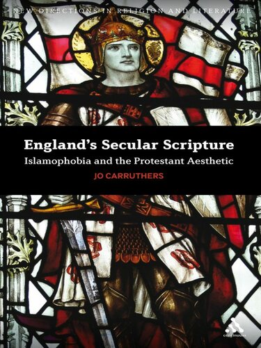 England's secular scripture : Islamophobia and the Protestant aesthetic