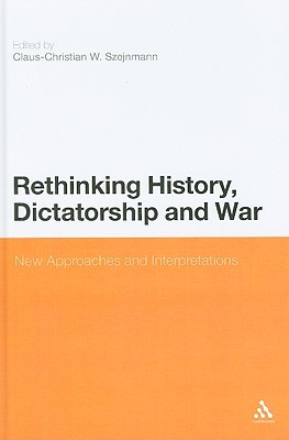 Rethinking History, Dictatorship and War