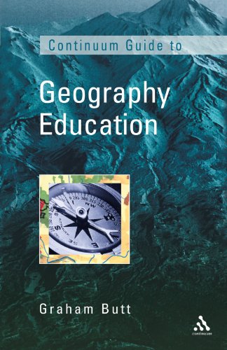 The Continuum Guide to Geographical Education (Continuum Guides to the Curriculum)