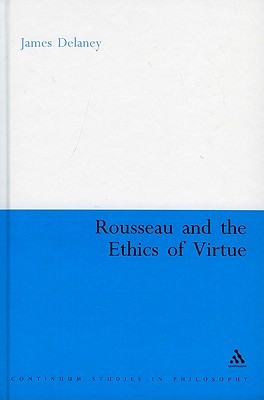 Rousseau and the Ethics of Virtue