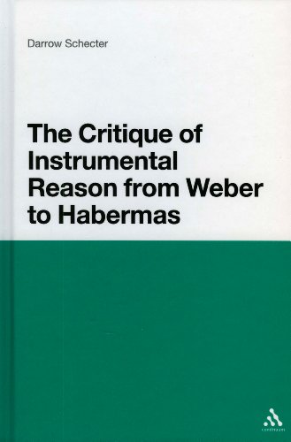 The Critique of Instrumental Reason from Weber to Habermas