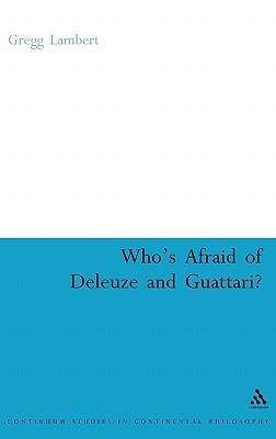 Who's Afraid of Deleuze and Guattari?