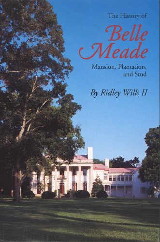 The History Of Belle Meade