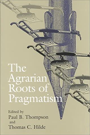 The Agrarian Roots of Pragmatism