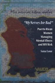 My Nerves Are Bad: Puerto Rican Women Managing Mental Illness and HIV Risk