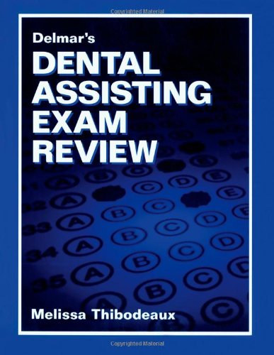 Delmar's Dental Assisting Exam Review