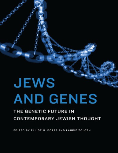 Jews and genes : the genetic future in contemporary Jewish thought