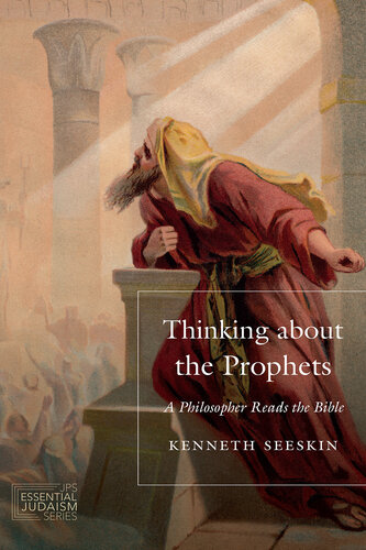 Thinking about the prophets : a philosopher reads the Bible