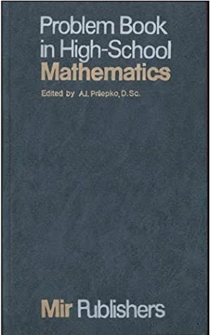 Problem Book in High-School Mathematics