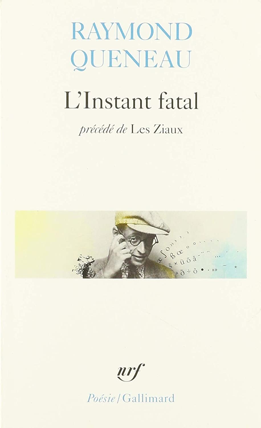 L'Instant Fatal &amp; les Ziaux