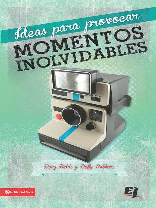 Ideas para provocar momentos inolvidables