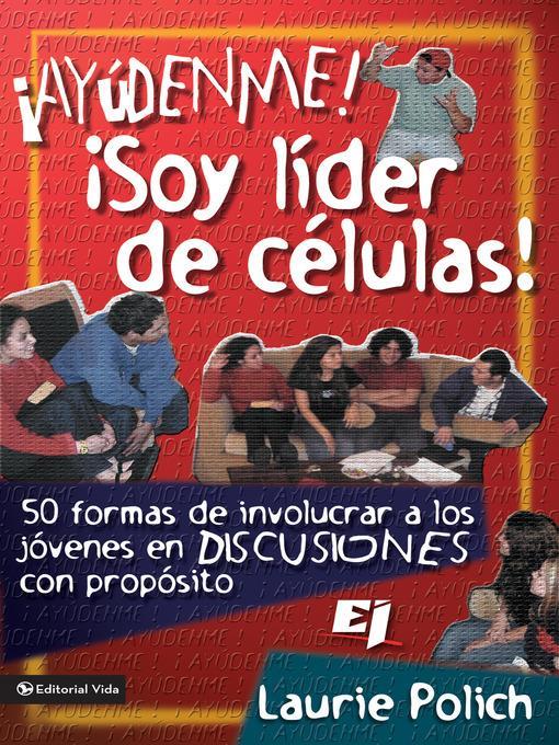 ¡Ayúdenme! ¡Soy líder de células!