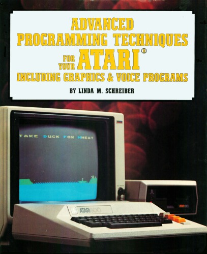 Advanced Programming Techniques for Your ATARI, Including Graphics and Voice Programs