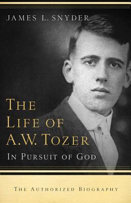 The Life of A.W. Tozer