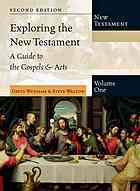 Exploring the New Testament, Volume 1