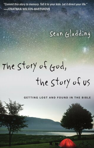 The Story of God, the Story of Us: Getting Lost and Found in the Bible (Forge Partnership Books)