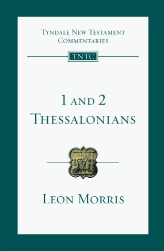 1 and 2 Thessalonians (Tyndale New Testament Commentaries