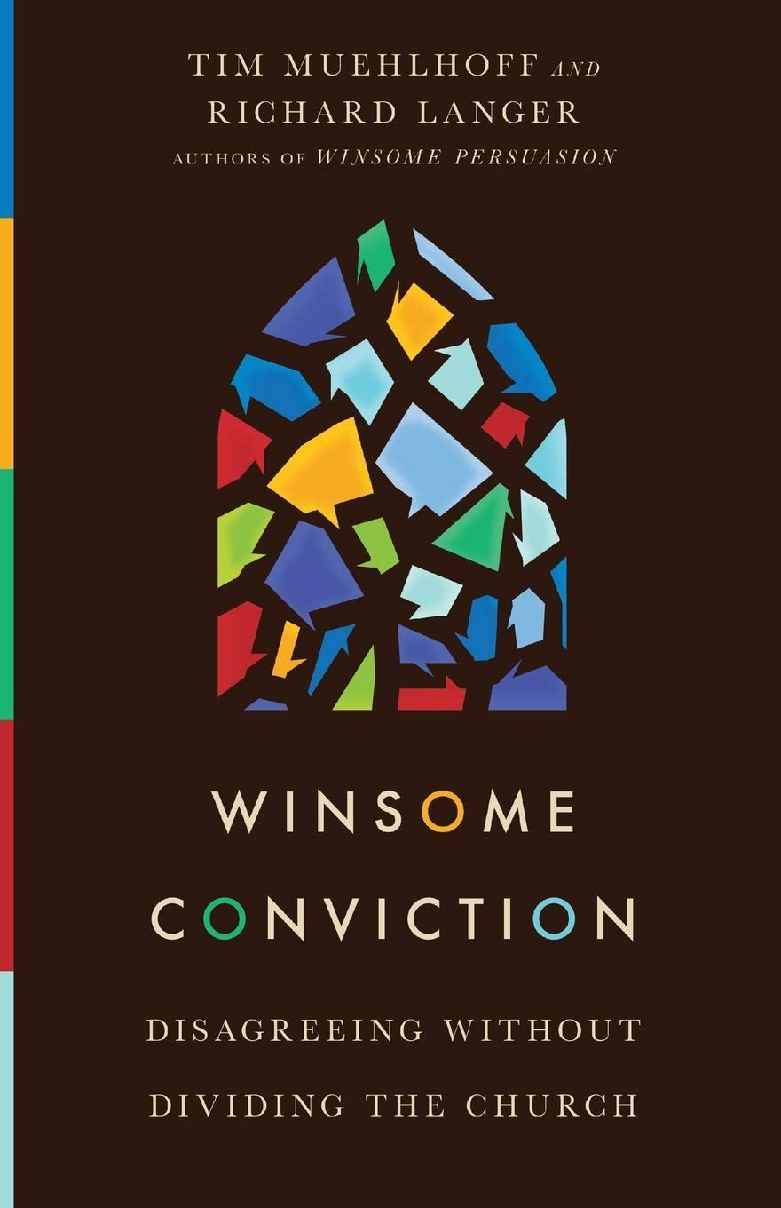 Winsome Conviction: Disagreeing Without Dividing the Church