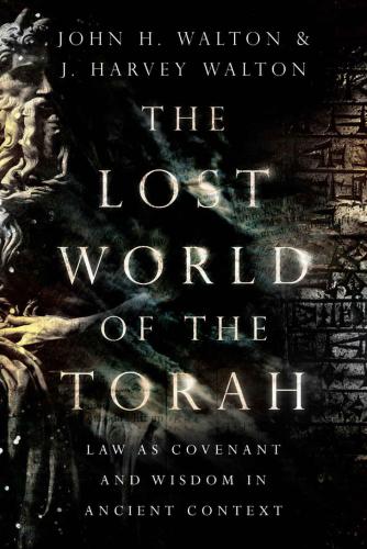 The Lost World of the Torah