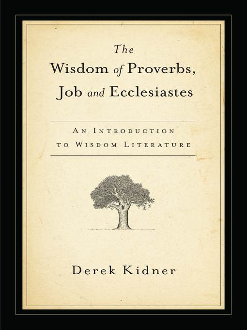 The Wisdom of Proverbs, Job & Ecclesiastes