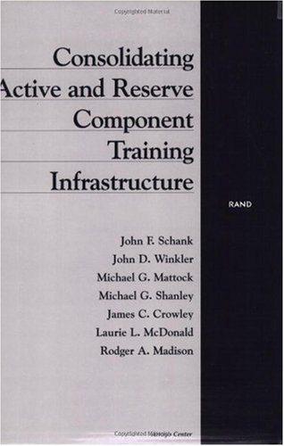 Consolidating Active and Reserve Component Training Infrastructure