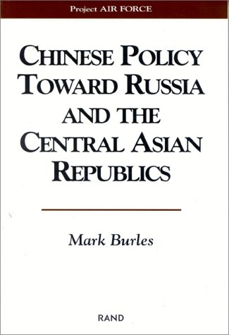 Chinese Policy Toward Russia And The Central Asian Republics