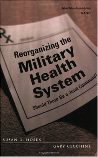 Reorganizing The Military Health System