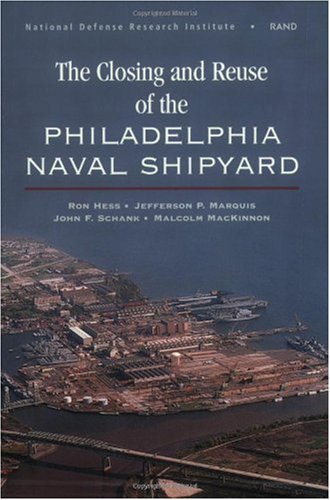 The Closing and Reuse of the Philadelphia Naval Shipyard